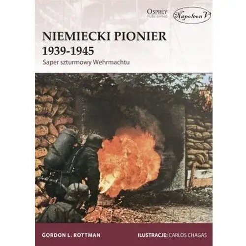 Niemiecki Pionier 1939-1945. Saper szturmowy