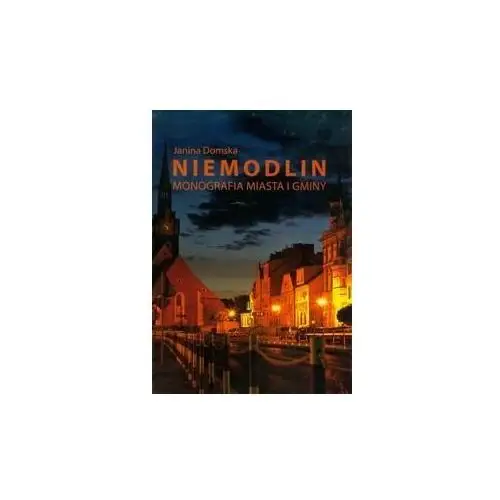 Niemodlin. Monografia miasta i gminy