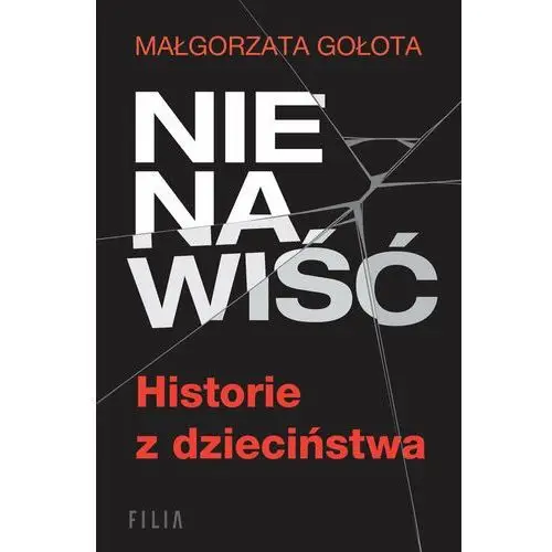 Nienawiść. Historie z dzieciństwa