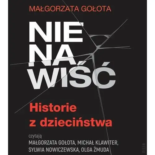 Nienawiść. Historie z dzieciństwa