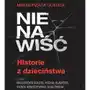 Nienawiść. Historie z dzieciństwa Sklep on-line