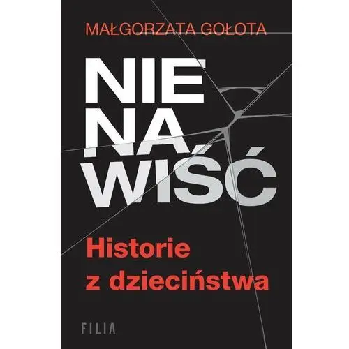 Nienawiść. Historie z dzieciństwa