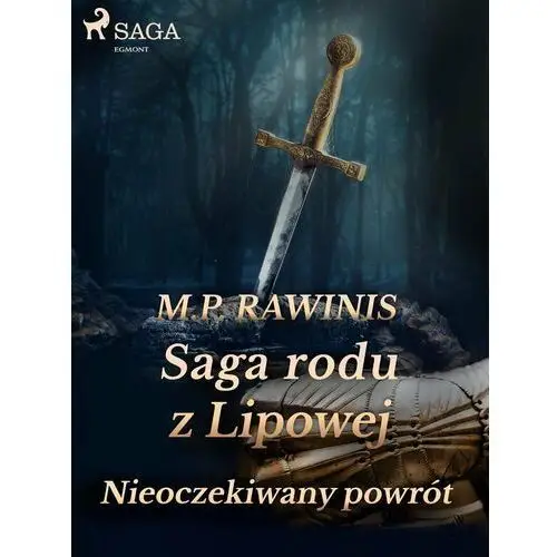 Nieoczekiwany powrót. Saga rodu z Lipowej. Tom 22