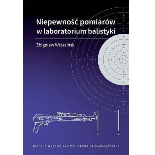 Niepewność pomiarów w laboratorium balistyki (E-book)