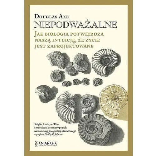 Niepodważalne. Jak biologia potwierdza naszą intuicję, że życie jest zaprojektowane