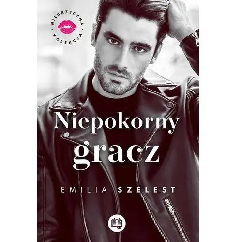 Niepokorny gracz. Niegrzeczna kolekcja. Tom 3