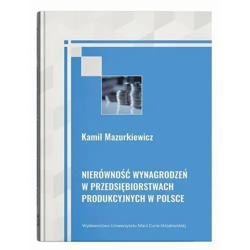 Nierówność wynagrodzeń w przedsiębiorstwach produkcyjnych w Polsce