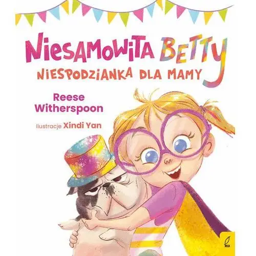 Niesamowita Betty. Niespodzianka dla mamy