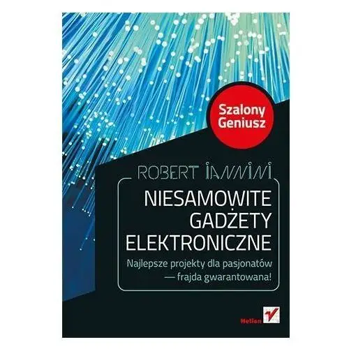 Niesamowite gadżety elektroniczne. Szalony Geniusz