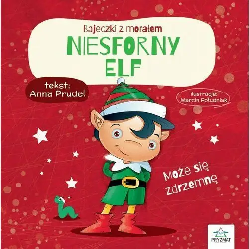 Niesforny elf. Bajeczki z morałem