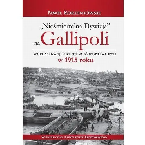 "Nieśmiertelna dywizja" na Gallipoli