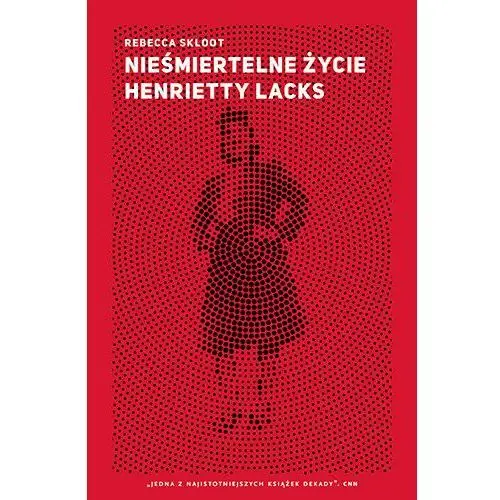 Nieśmiertelne życie Henrietty Lacks