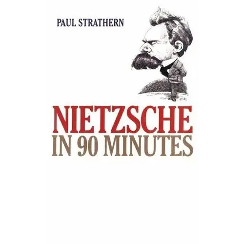 Nietzsche in 90 Minutes Paul Strathern
