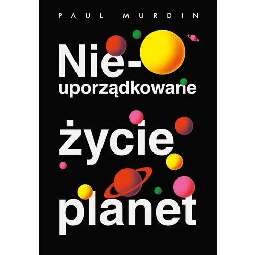 Nieuporządkowane życie planet