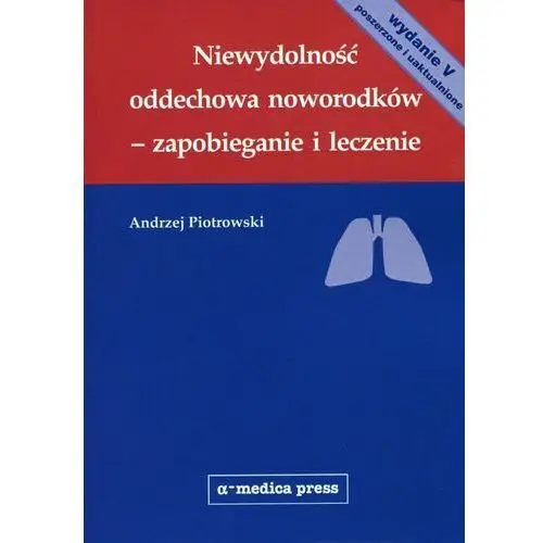 Niewydolność oddechowa noworodków - zapobieganie i leczenie