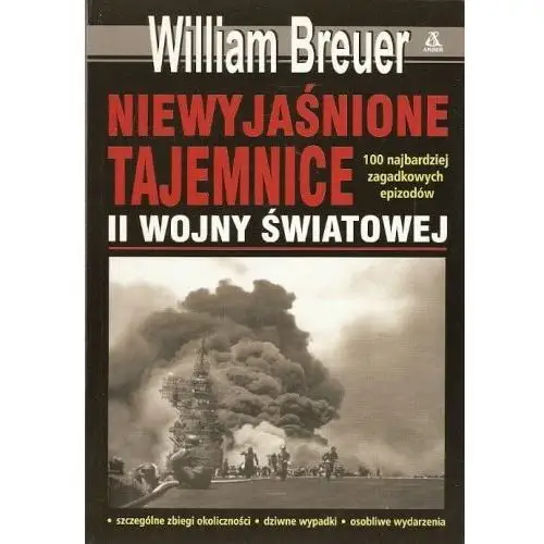 Niewyjaśnione tajemnice II wojny światowej. 100 najbardziej zagadkowych epizodów, 5429-1853F