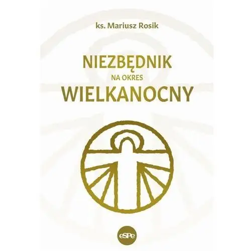 Niezbędnik na okres wielkanocny Rosik Mariusz