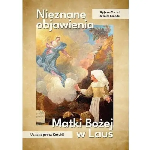 Nieznane objawienia matki bożej w laus Żurowska maria tłumacz