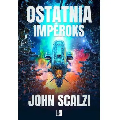 Ostatnia imperoks - john scalzi Niezwykłe 2