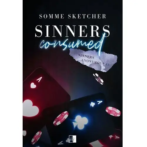 Sinners Consumed. Sinners Anonymous. Tom 3