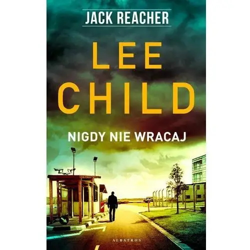 Nigdy nie wracaj. Jack Reacher. Tom 18