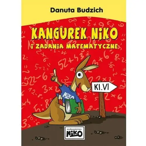 Kangurek NIKO i zadania matematyczne dla klasy VI - Danuta Budzich