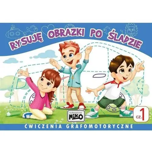 Niko Rysuję obrazki po śladzie. ćwiczenia grafomotoryczne. część 1