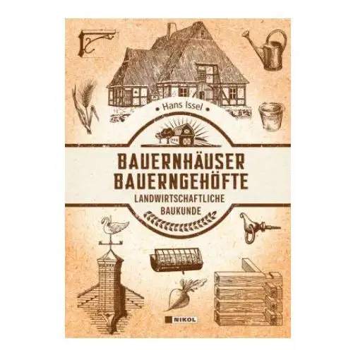 Bauernhäuser und bauerngehöfte Nikol verlagsges.mbh