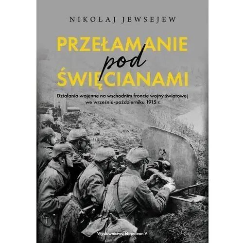 Przełamanie pod Święcianami. Działania wojenne