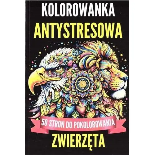 Kolorowanka antystresowa. Zwierzęta