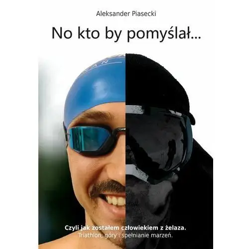 No kto by pomyślał