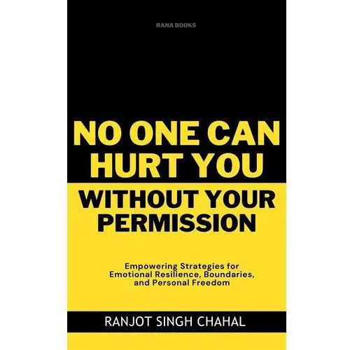 No One Can Hurt You Without Your Permission