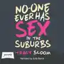 No-One Ever Has Sex in the Suburbs Sklep on-line