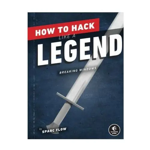 How to hack like a legend No starch press,us