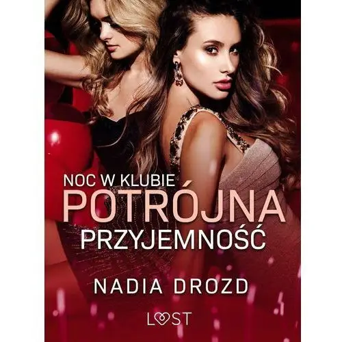 Noc w klubie: Potrójna przyjemność – opowiadanie erotyczne