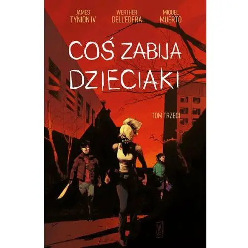 Coś zabija dzieciaki. tom 3 Non stop comics