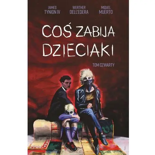 Non stop comics Coś zabija dzieciaki. tom 4