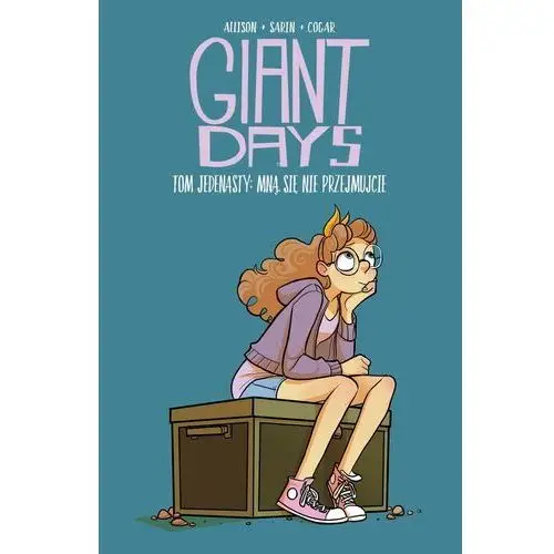 Non stop comics Giant days tom 11 mną się nie przejmujcie