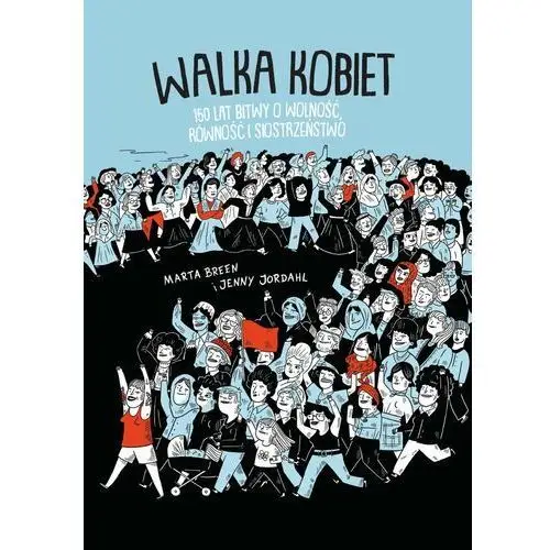 Non stop comics Walka kobiet. 150 lat wolności, równości i siostrzeństwa