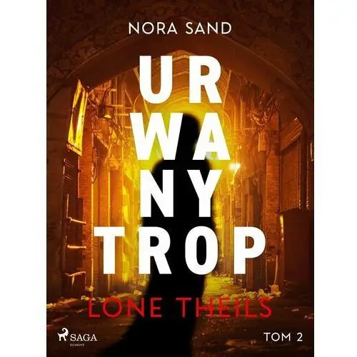 Nora Sand. Tom 2: Urwany trop