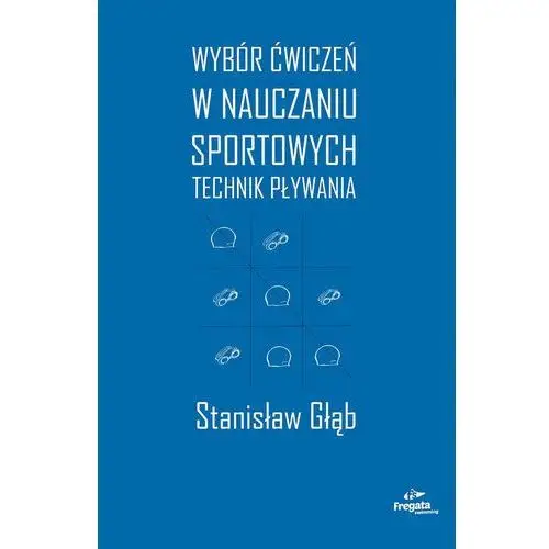 Wybór ćw. w nauczaniu sportowych technik pływania Norbert kokott