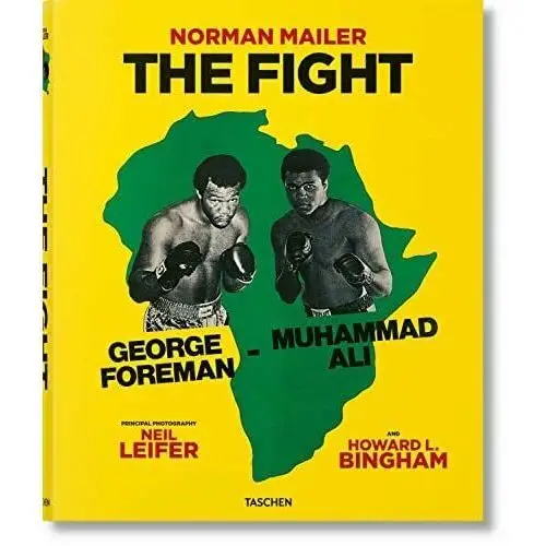 Norman Mailer. Neil Leifer. Howard L. Bingham. The Fight