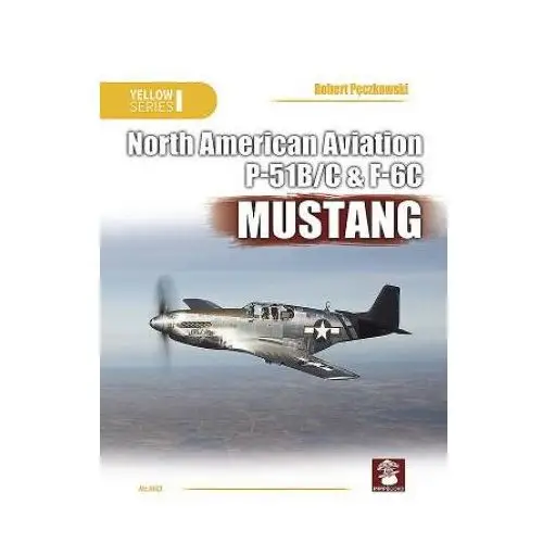 North american aviation p-51b/c & f6c mustang Mushroom model publications