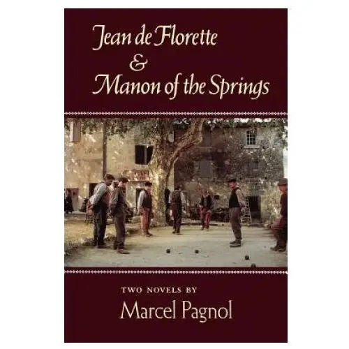 North point pr Jean de florette and manon of the springs: two novels