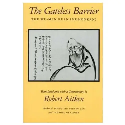 The Gateless Barrier: The Wu-Men Kuan (Mumonkan)