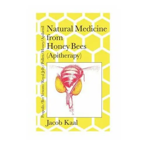 Natural medicine from honey bees (apitherapy) Northern bee books