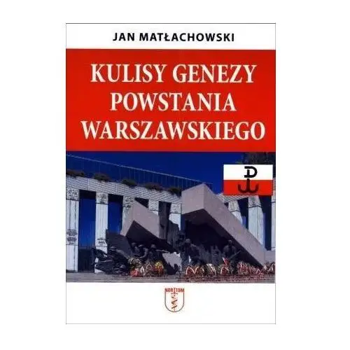 Nortom Kulisy genezy powstania warszawskiego