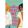 Nothing Heals Me Like You Do Sklep on-line