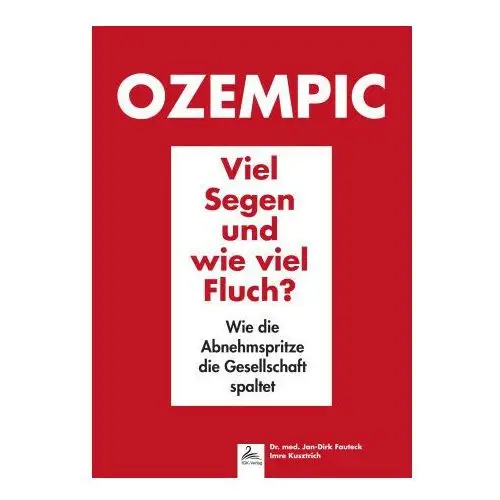 Ozempic Viel Segen und wie viel Fluch?