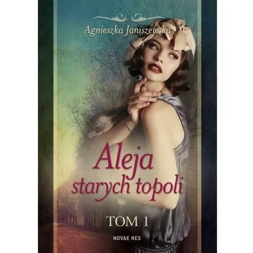 Novae res Aleja starych topoli. tom 1